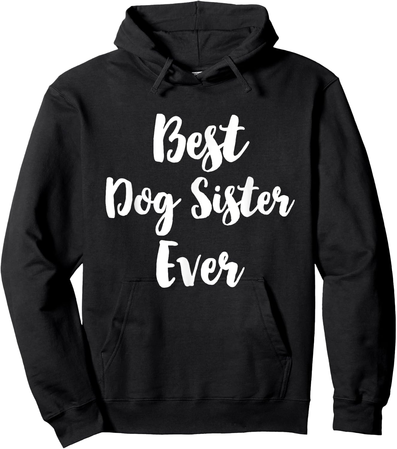 Best Dog Sister Ever Cute Men Women Girls Kids Hoodie - Hoodie | Black