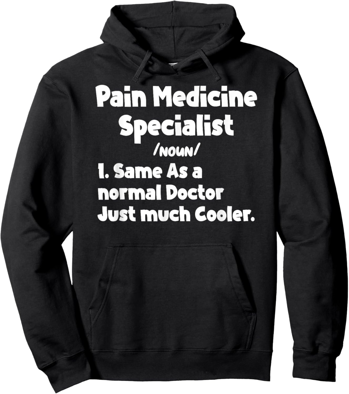 Pain Medicine Specialist Definition Doctor Specialists Quote Hoodie - Hoodie | Black