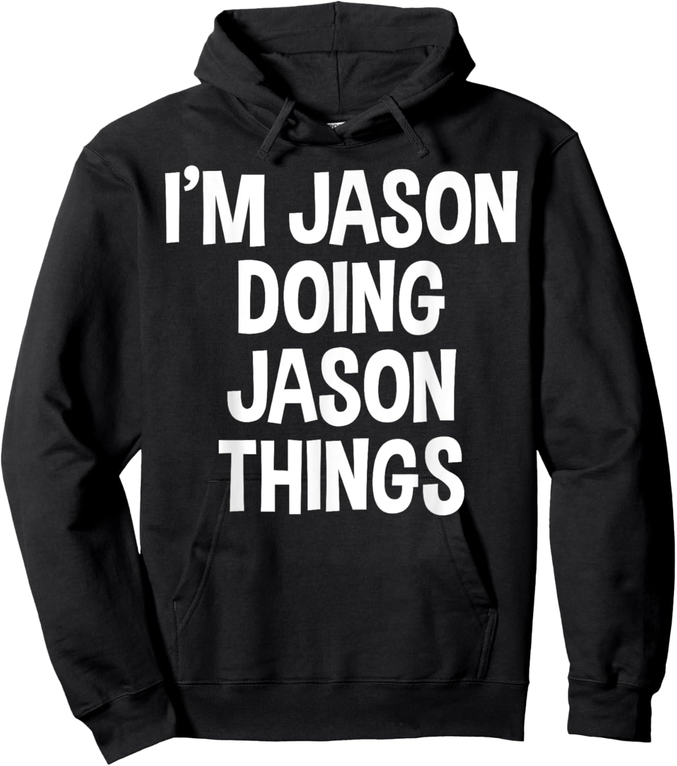 I'm Jason Doing Jason Things Funny Saying Hoodie - Hoodie | Black