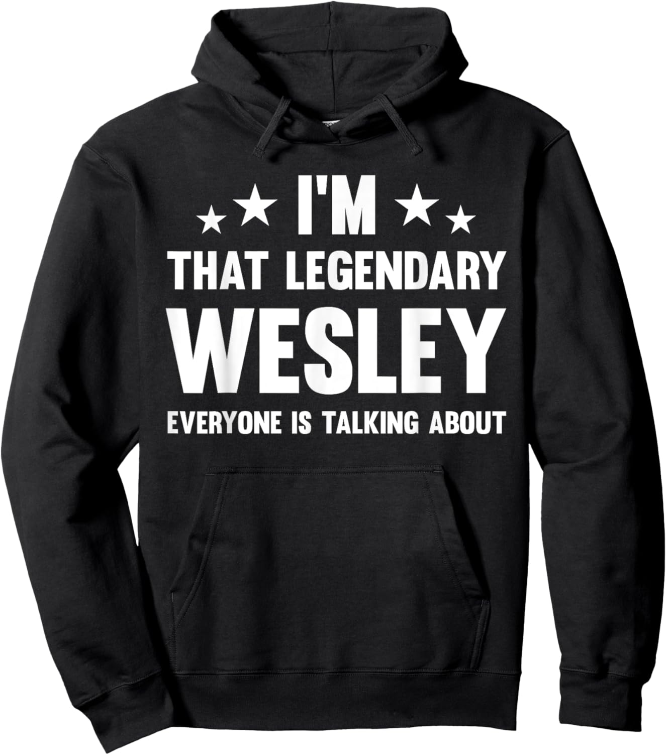 Wesley Personal First Name I'm That Legendary Funny Wesley Hoodie - Hoodie | Black