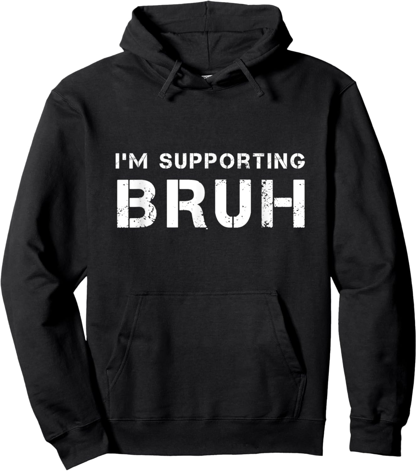I'M SUPPORTING BRUH as your brother brotherly love support Hoodie - Hoodie | Black