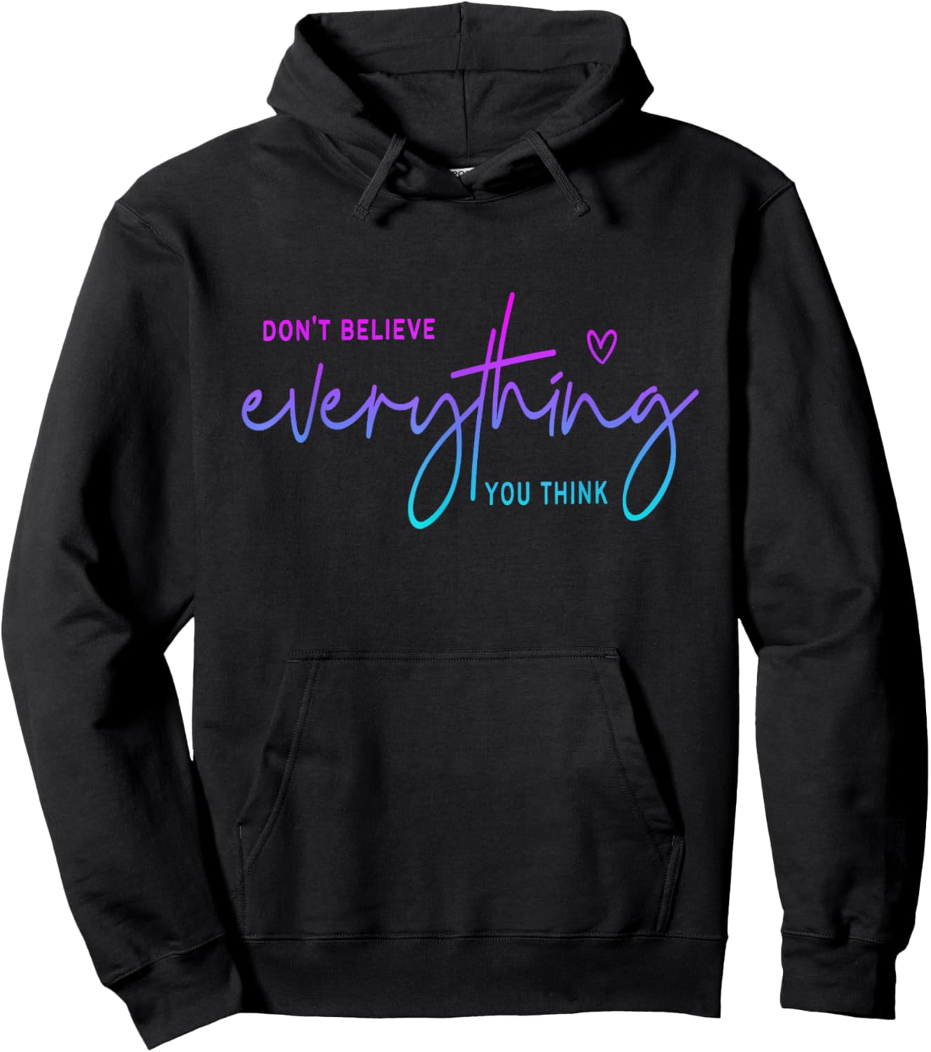 Don't believe everything you think Funny Christian Hoodie - Hoodie | Black