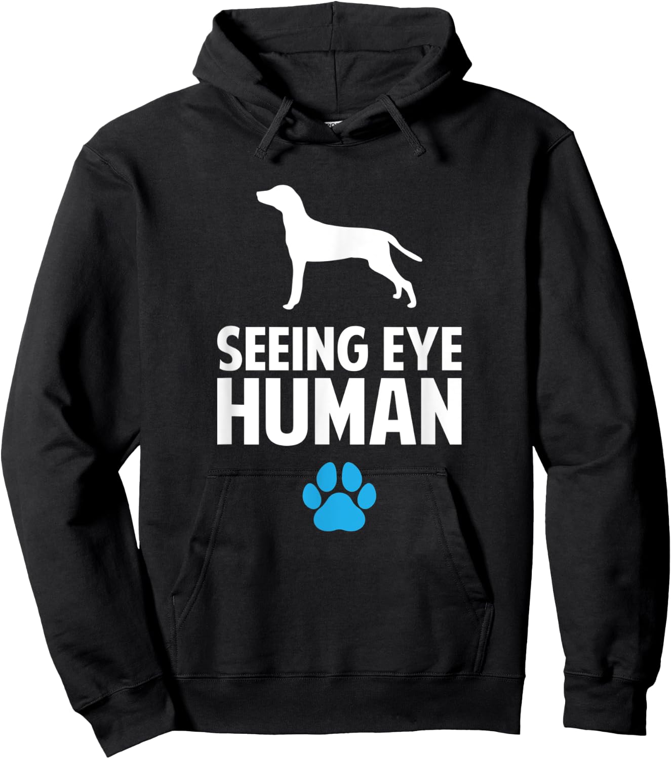Seeing Eye Human, funny Blind Dog for dog owner Hoodie - Hoodie | Black
