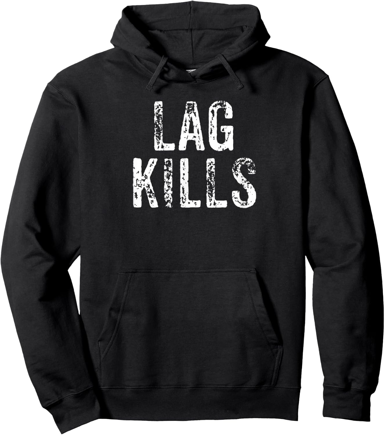 Funny Lag Kills Video Game PC Hardcore Gamer Gift Shirt Hoodie - Hoodie | Black