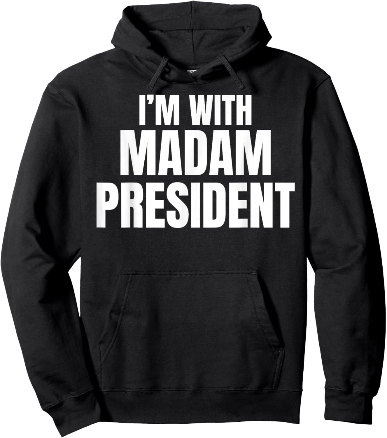 I'm with Madam President Hoodie - Hoodie | Black