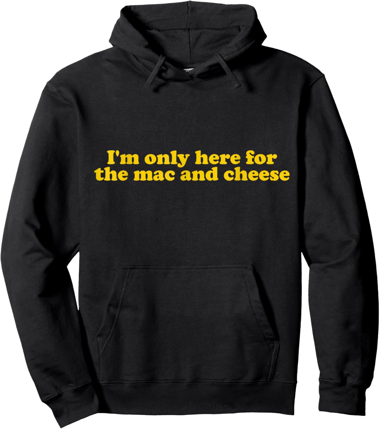 I'm only here for the mac and cheese Hoodie - Hoodie | Black