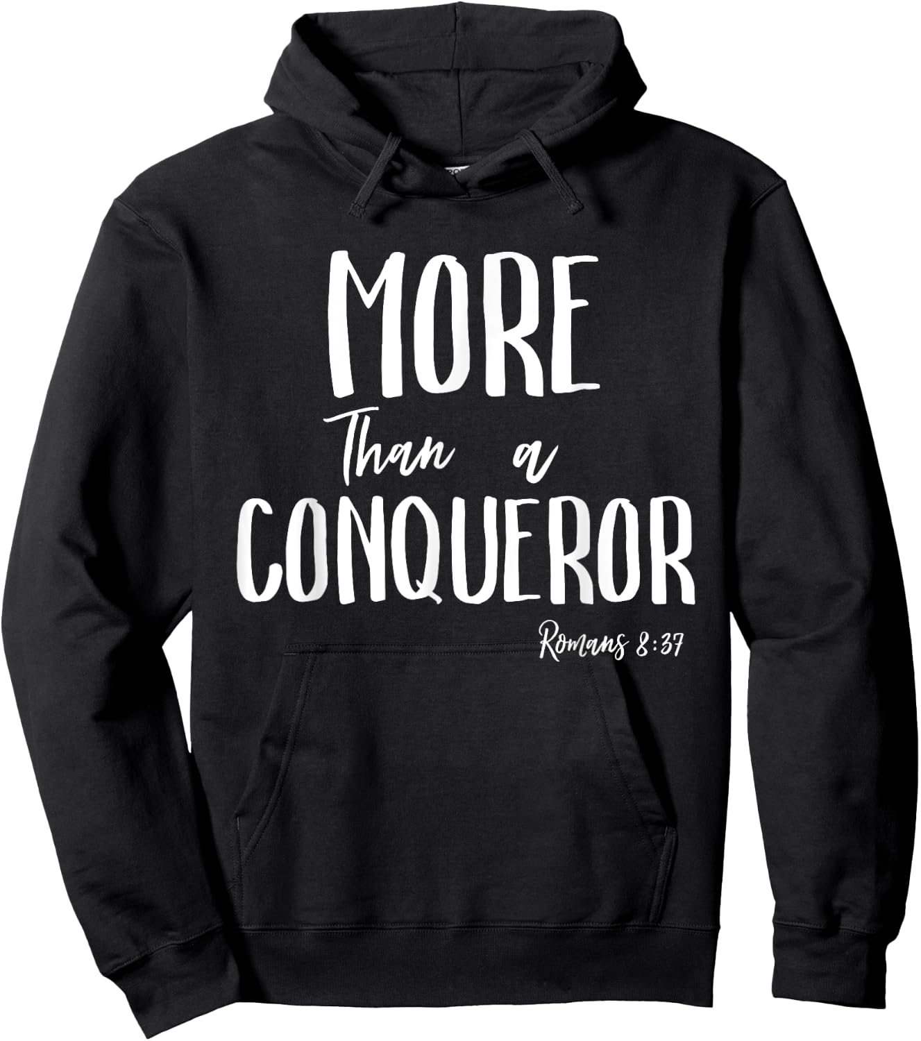 More Than a Conqueror in Jesus Christ Romans 8 Faith Victory Hoodie - Hoodie | Black