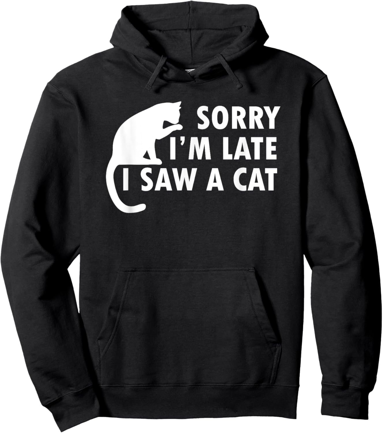 Funny Cat Lover Sorry I’m Late I Saw A Cat Women Kids Hoodie - Hoodie | Black