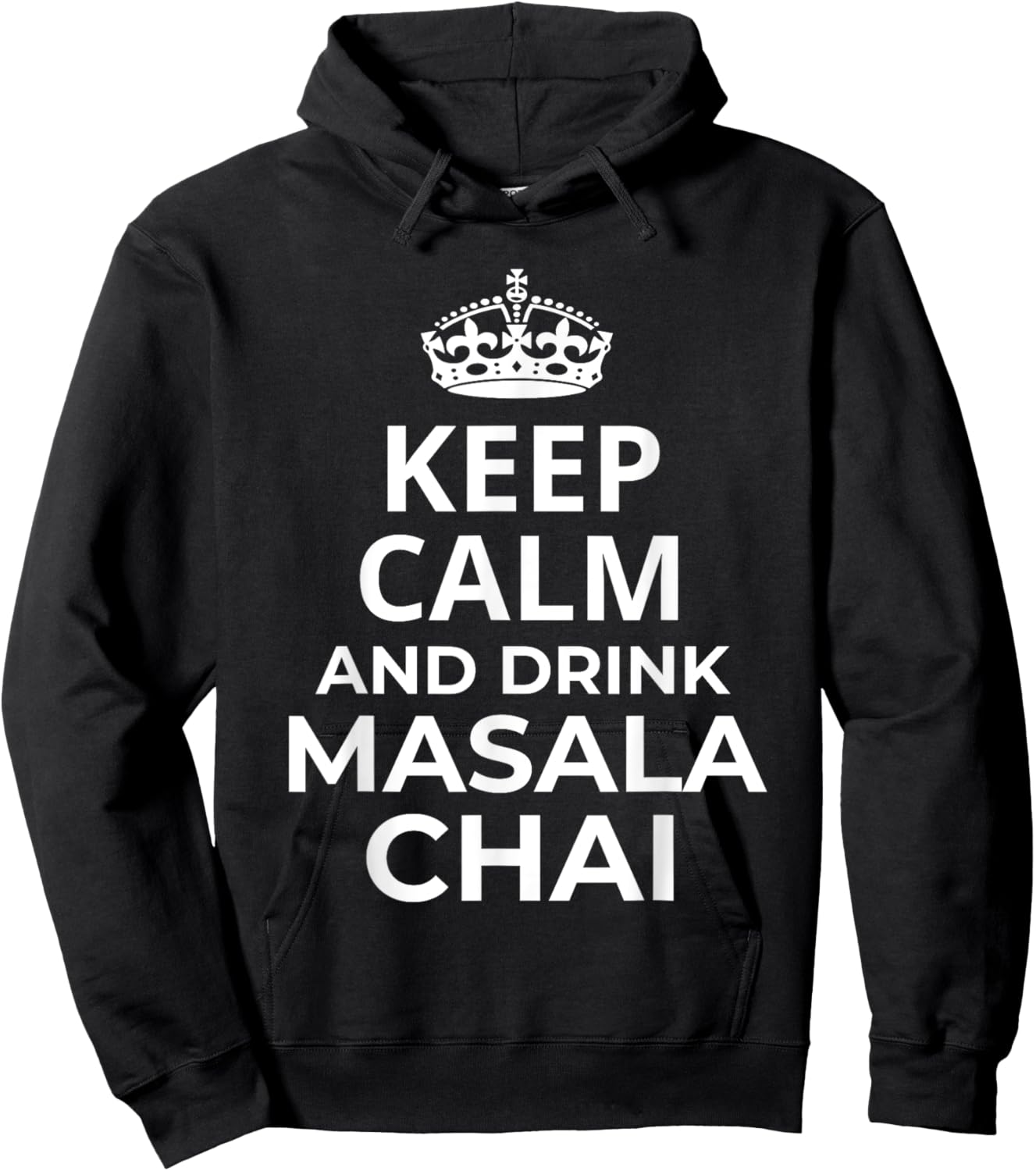 Masala Chai Tea / 'Keep Calm And Drink Masala Chai Tea!' Hoodie - Hoodie | Black
