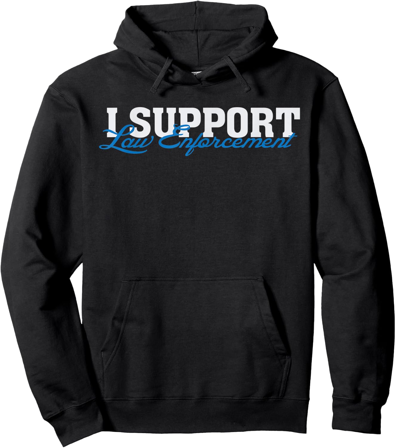 I Support Law Enforcement - Cops Leos Police Hoodie - Hoodie | Black