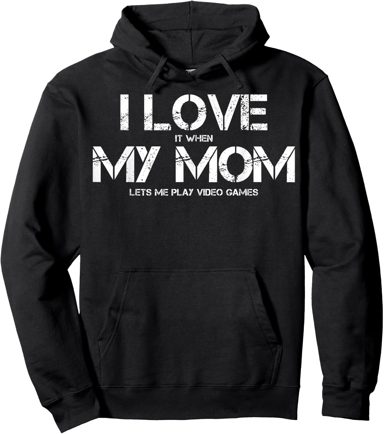 Funny I Love It When My Mom Lets Me Play Video Games Gamer Hoodie - Hoodie | Black