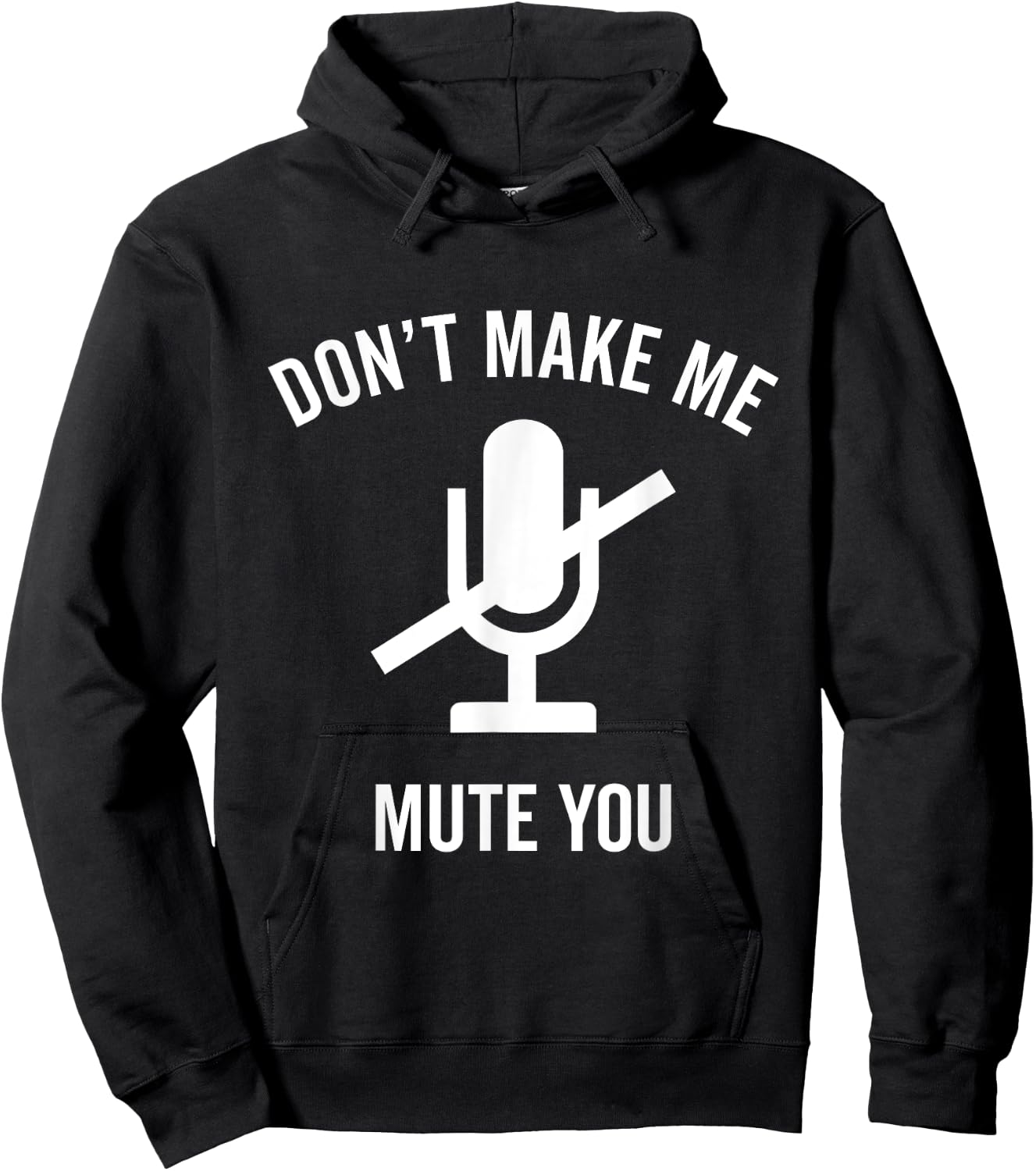 Don't Make Me Mute You Funny 2021 Teacher Virtual Class Gift Hoodie - Hoodie | Black