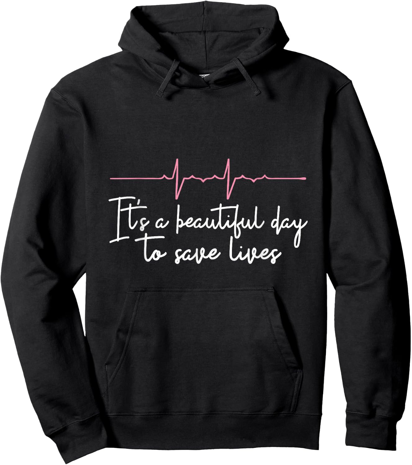 Its A Beautiful Day To Save Lives Doctor Nurse Gift Hoodie - Hoodie | Black