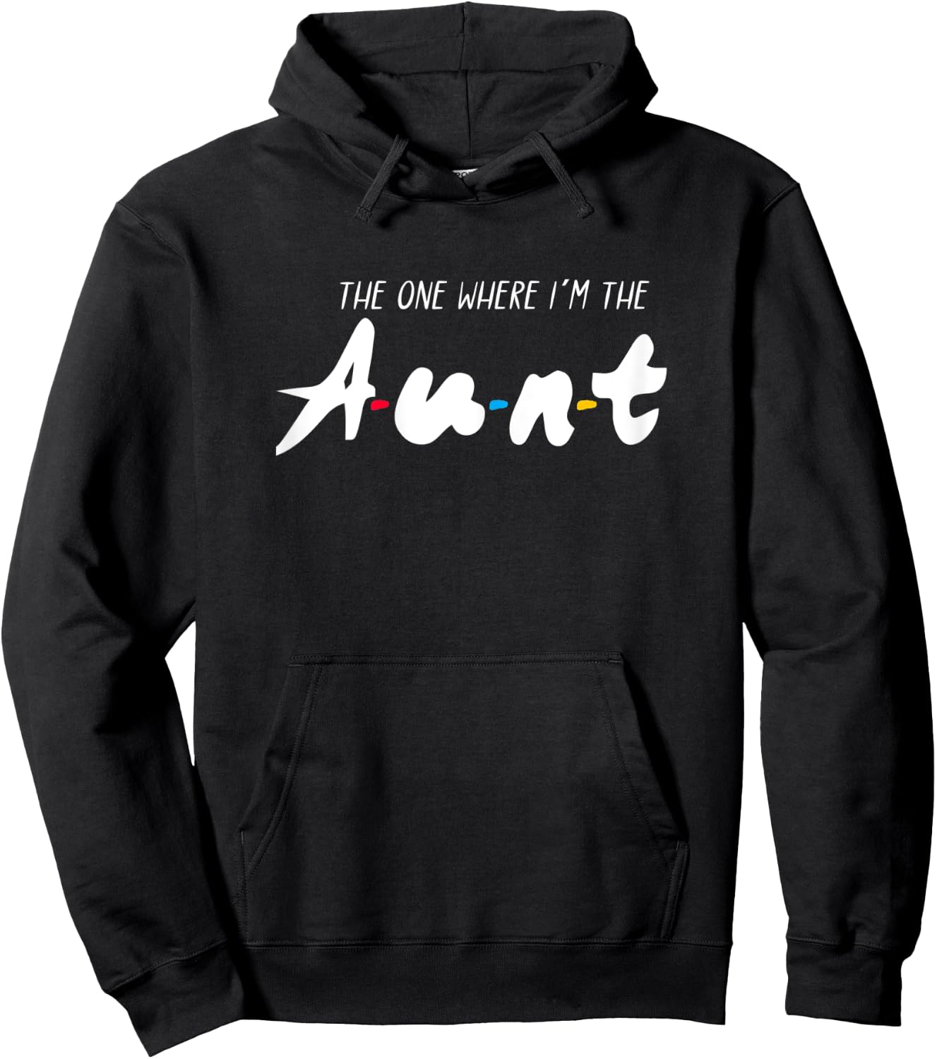 The one where Im the aunt Hoodie - Hoodie | Black