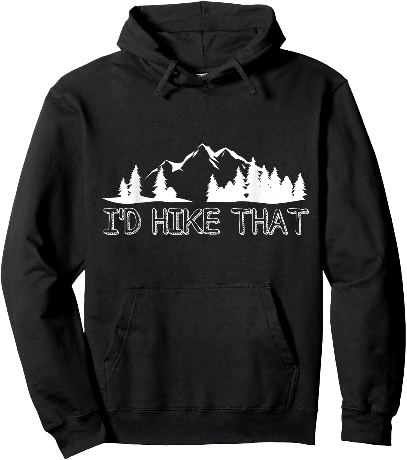 Funny Hiking Lover Boyfriend Birthday Gift I'd Hike That Hoodie - Hoodie | Black