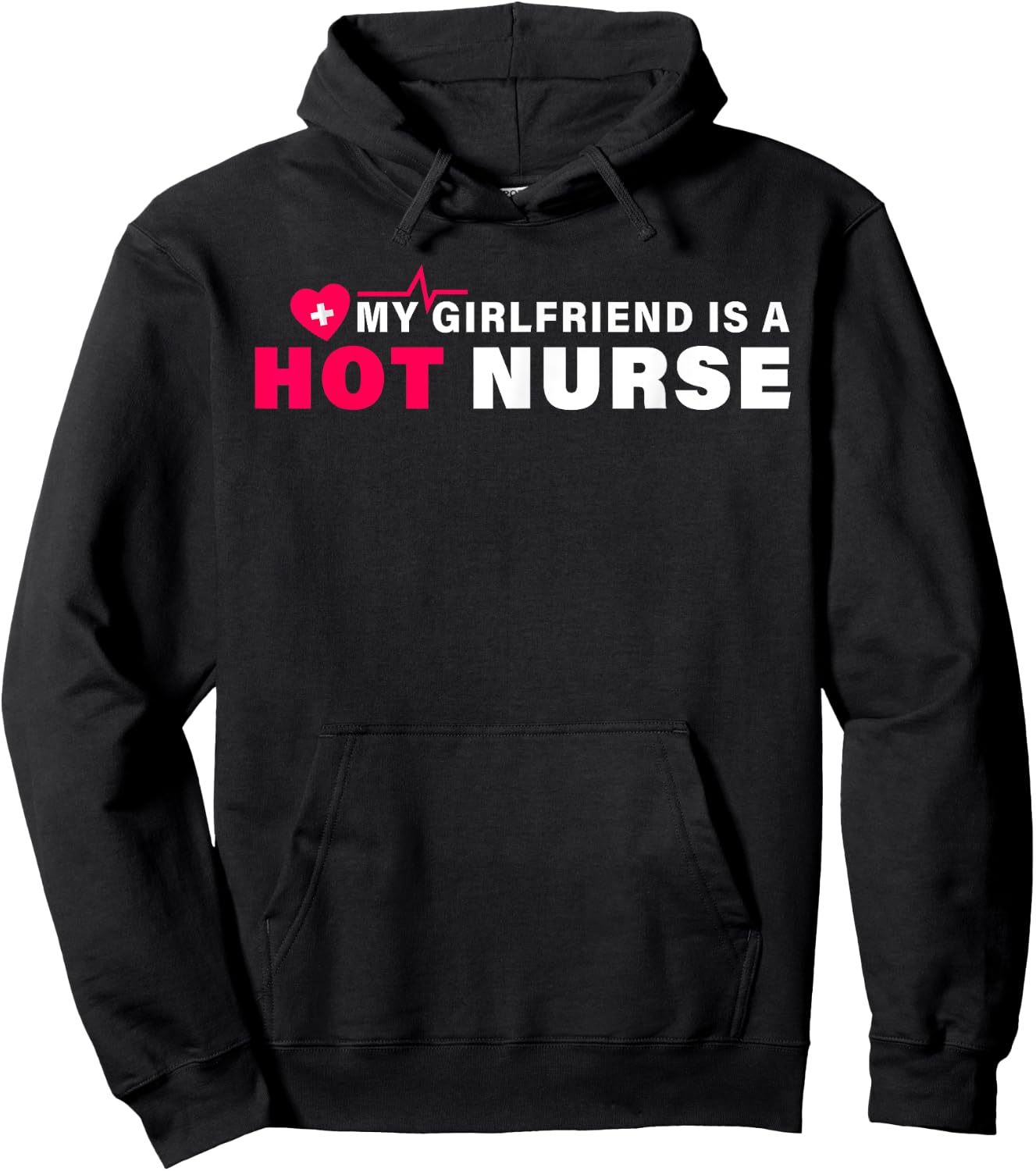 My Girlfriend is a Nurse Funny Shirt Nursing Saying Hoodie - Hoodie | Black