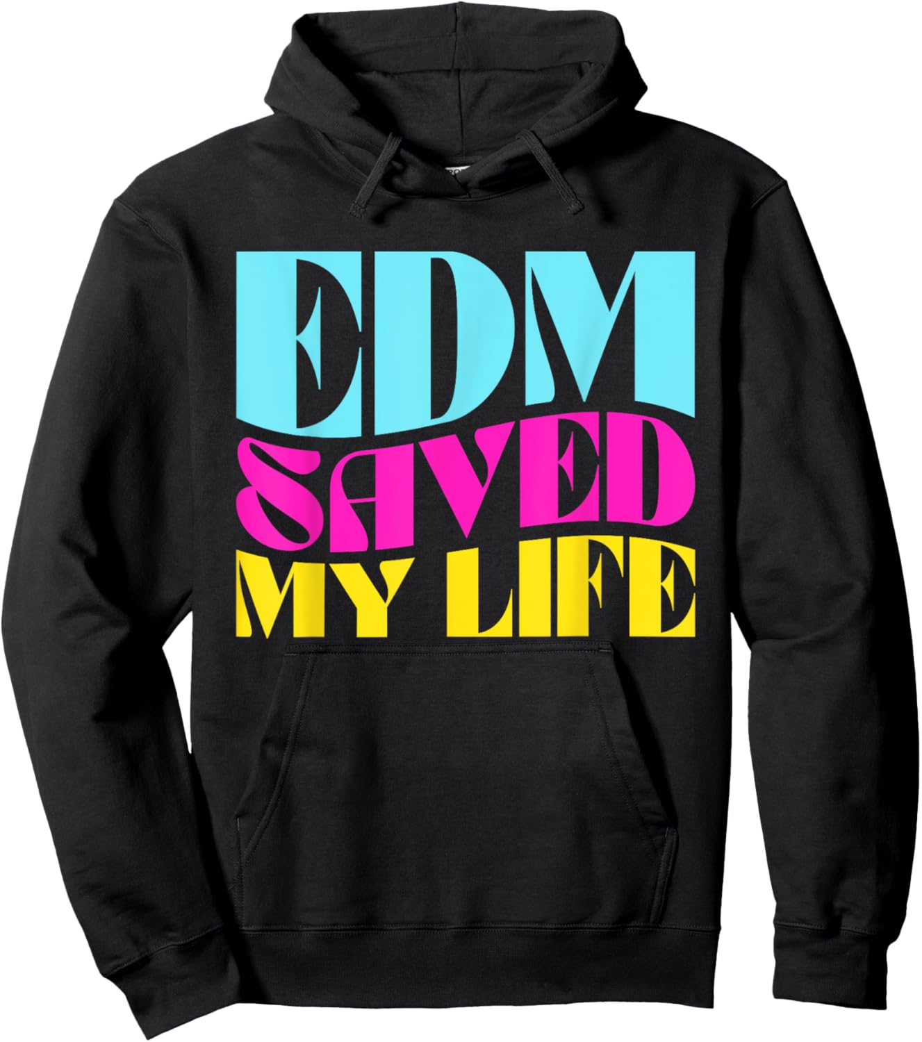 EDM Saved My Life - Rave Festival Hoodie - Hoodie | Black