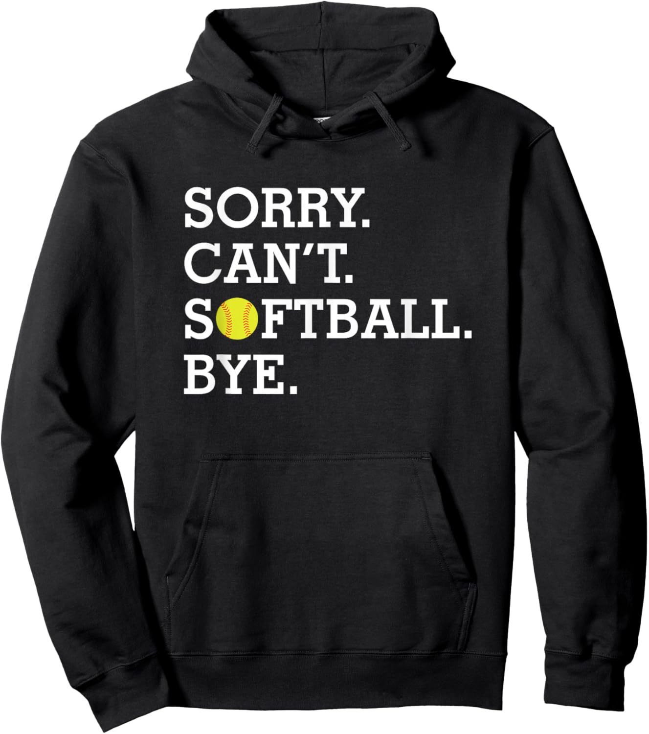 Sorry Can't Softball Bye Funny Girl's Women's Softball Hoodie - Hoodie | Black