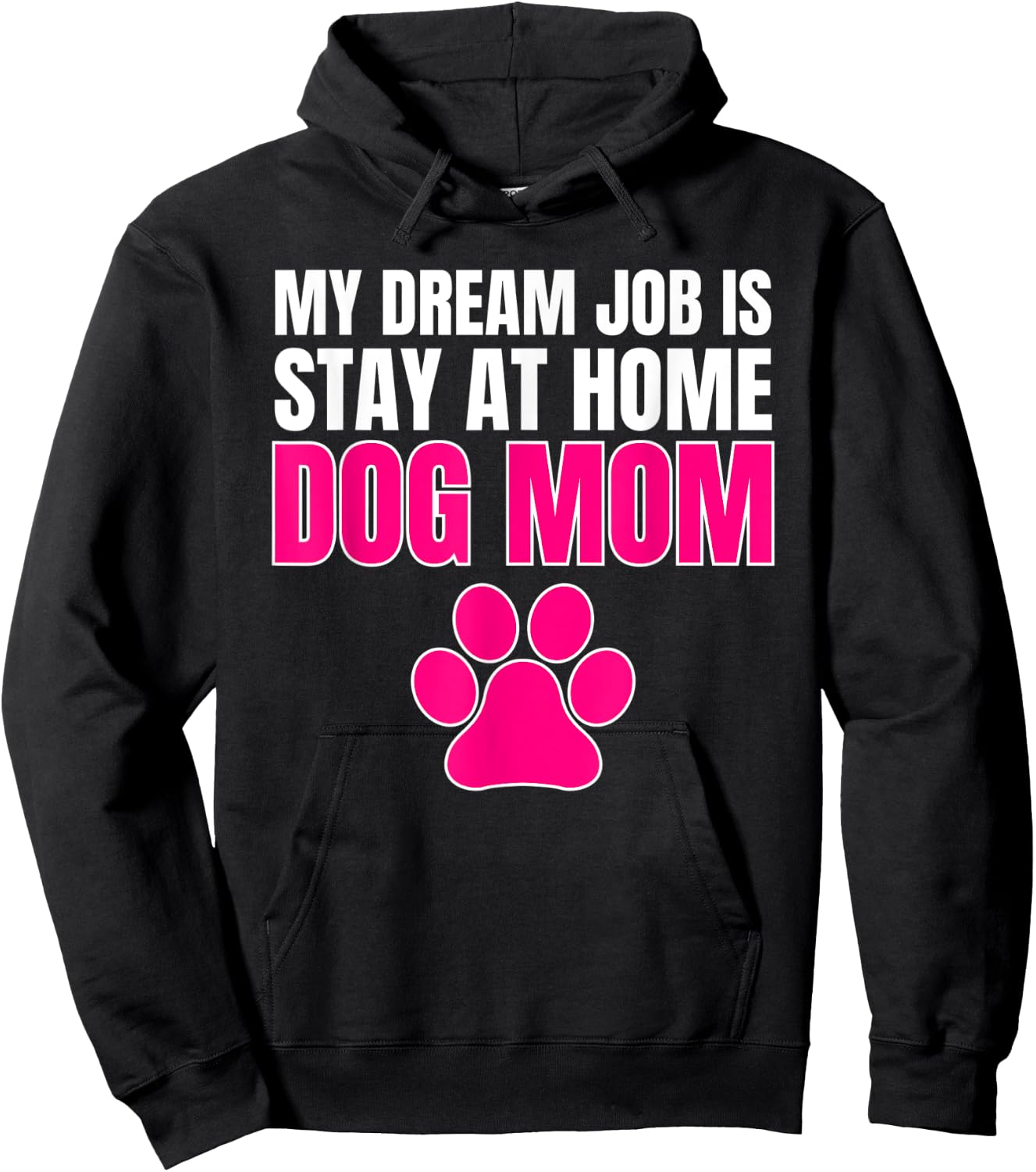 Dream Job Stay at Home Dog Mom Shirt Hoodie - Hoodie | Black