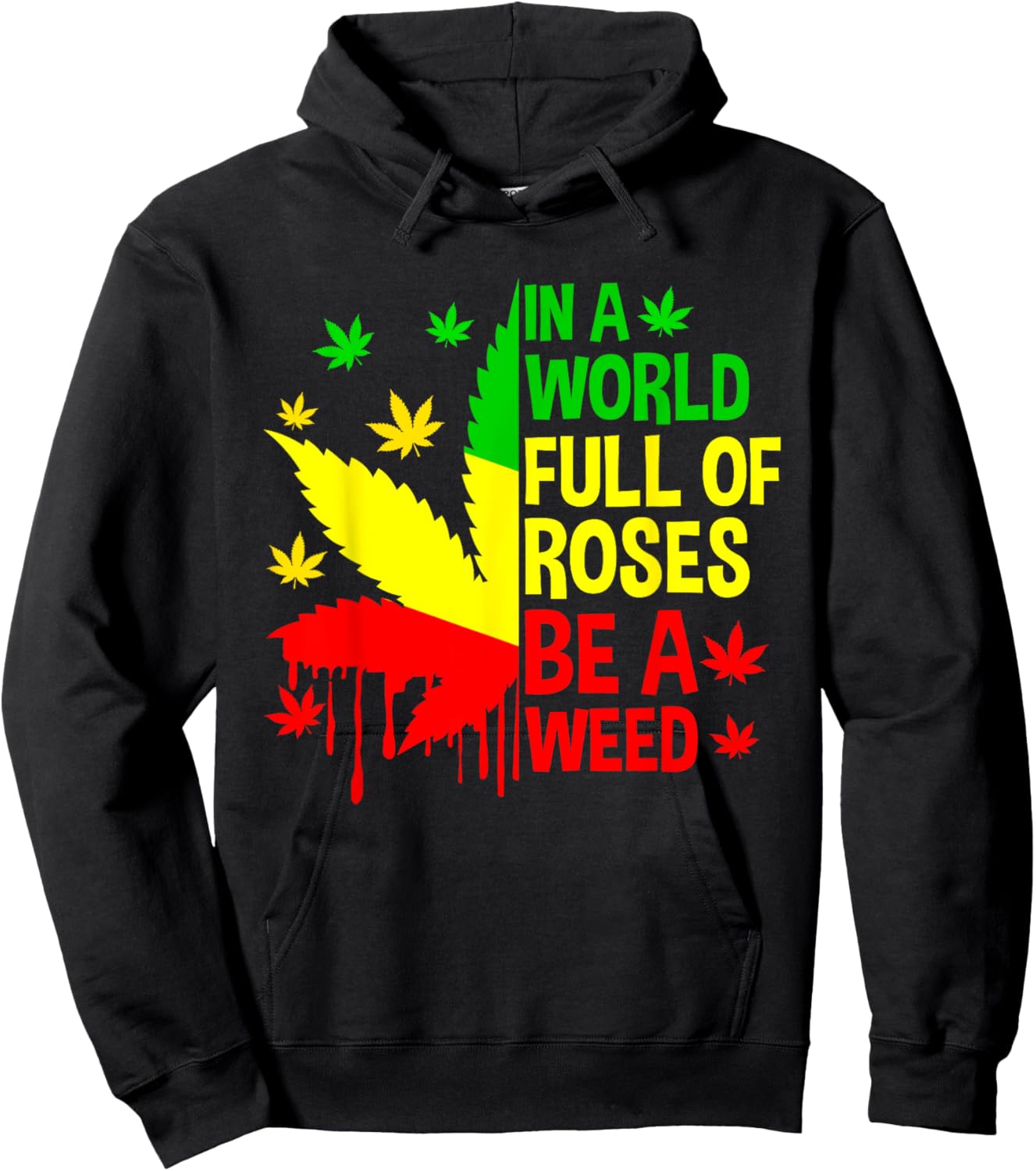 Be Weed Cannabis 420 Marijuana Funny Rasta Jamaica Hoodie - Hoodie | Black