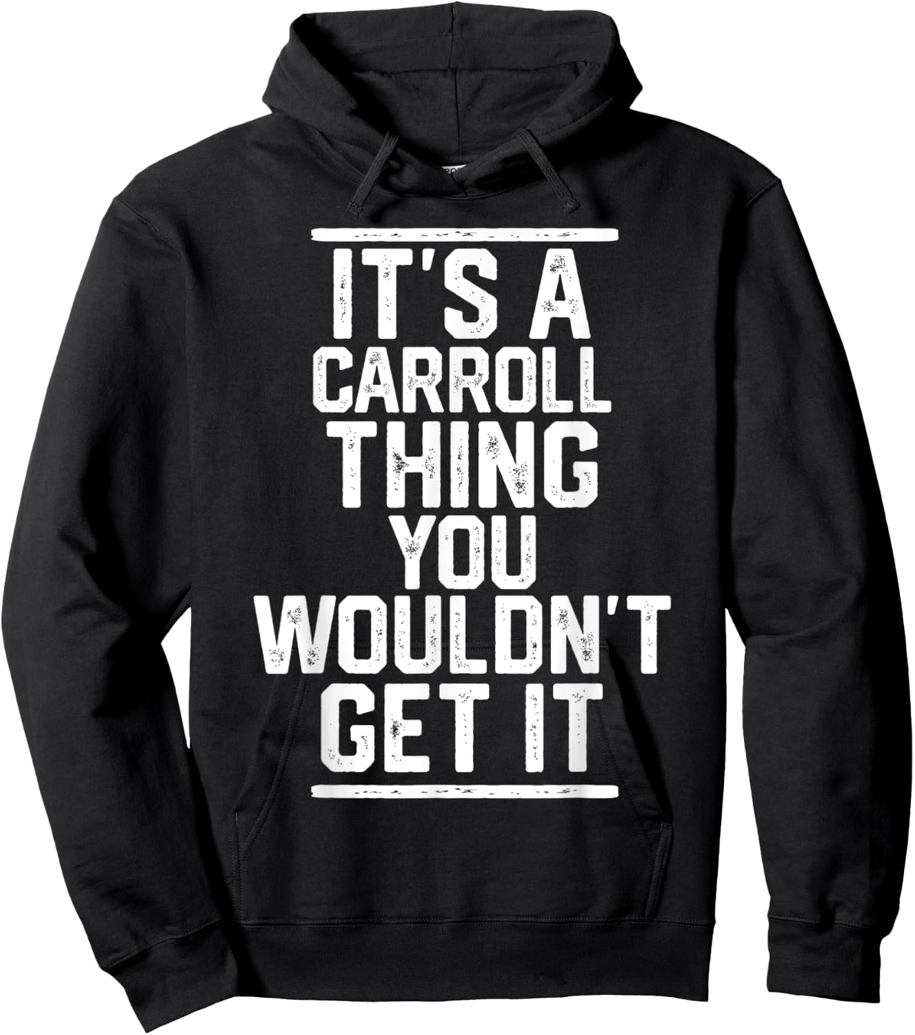 It's a Carroll Thing You Wouldn't Get It - Family Last Name Hoodie - Hoodie | Black