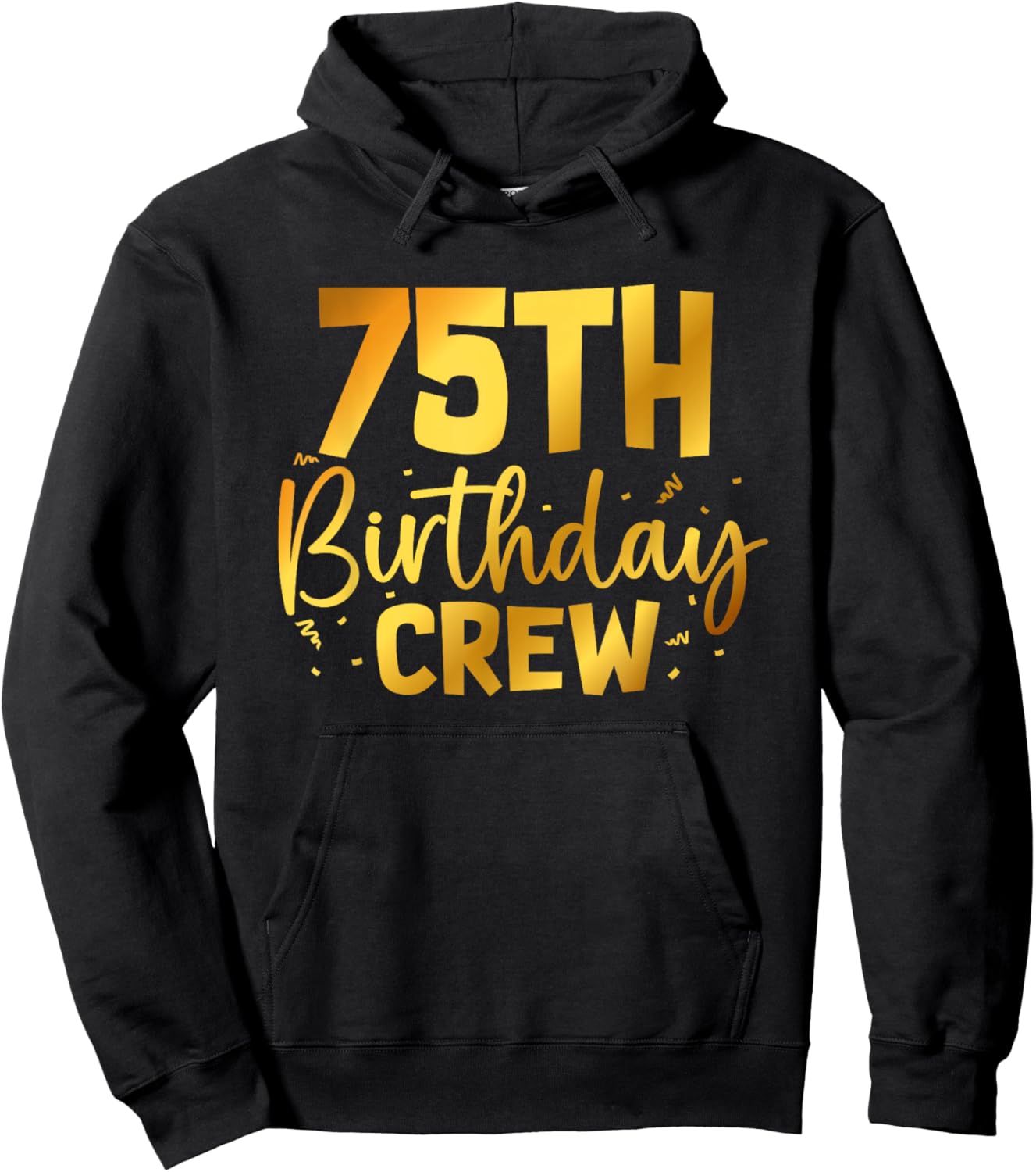 75th Birthday Crew Funny 75 Years Old Birthday Family Party Hoodie - Hoodie | Black