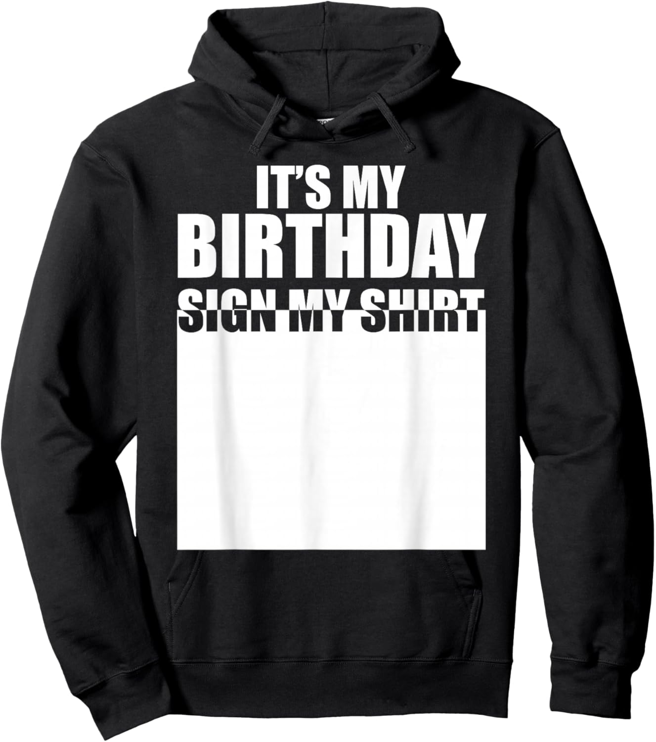 It's My Birthday Sign My Shirt Birthday Autograph Hoodie - Hoodie | Black