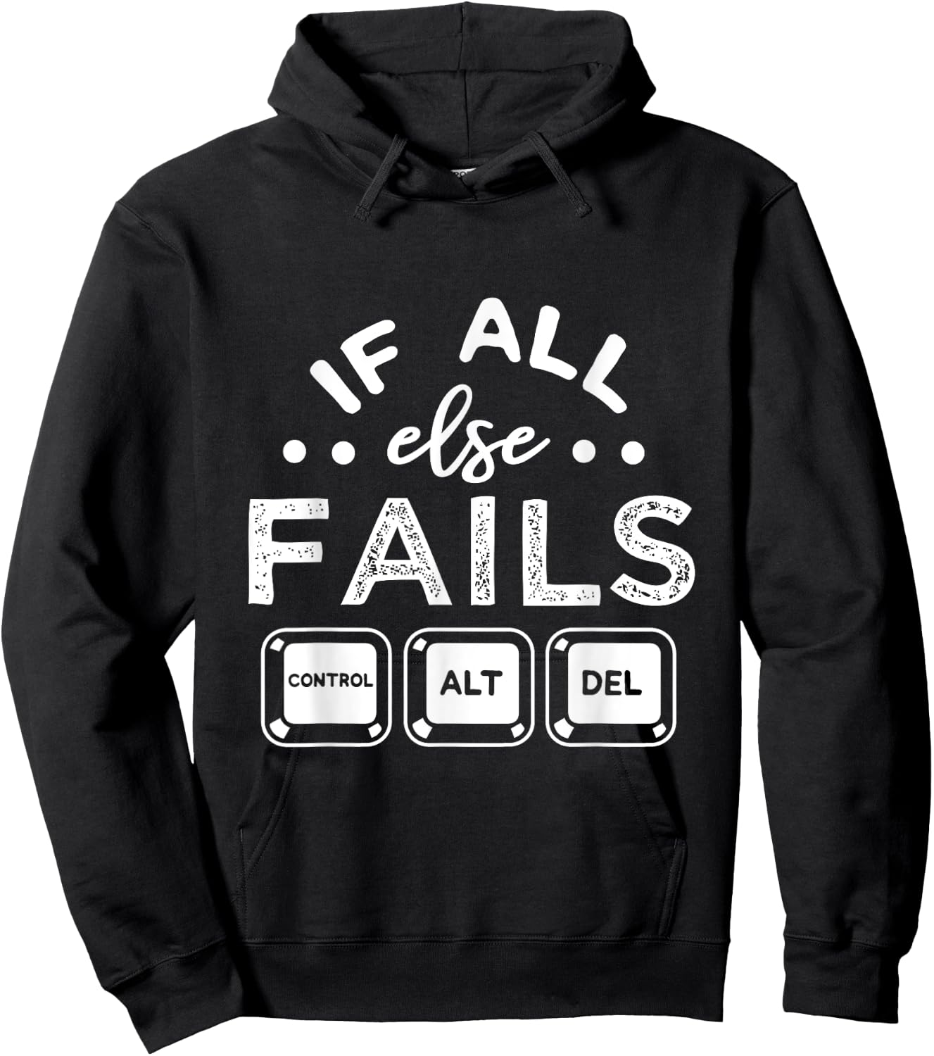 If All Else Fails PC Nerd Tech Humor IT Technology Geek Gift Hoodie - Hoodie | Black
