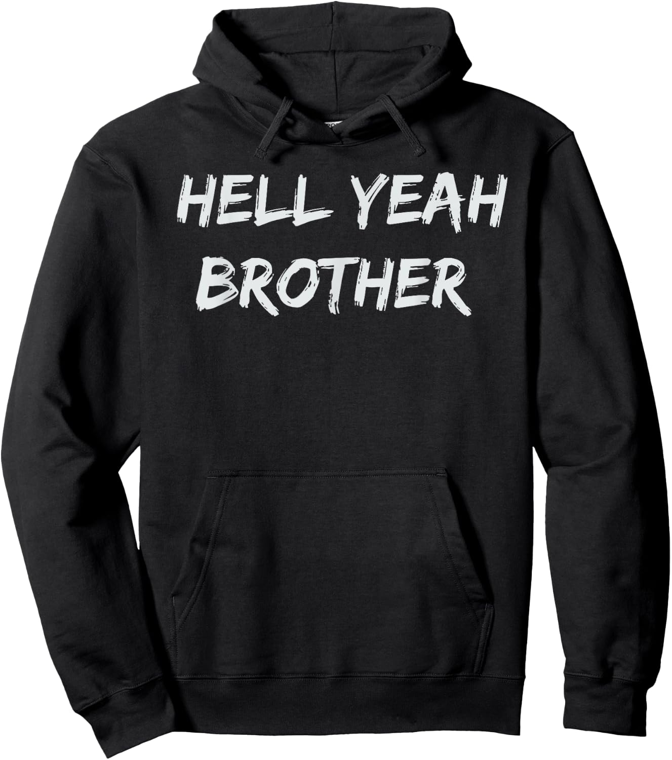Hell Yeah Brother Funny Quote Hoodie - Hoodie | Black