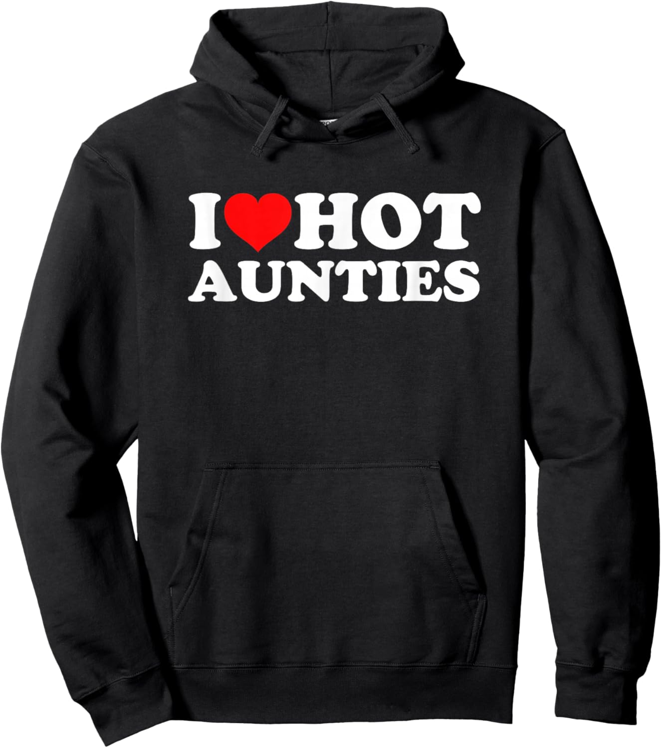 I Love Hot Aunties Hoodie - Hoodie | Black