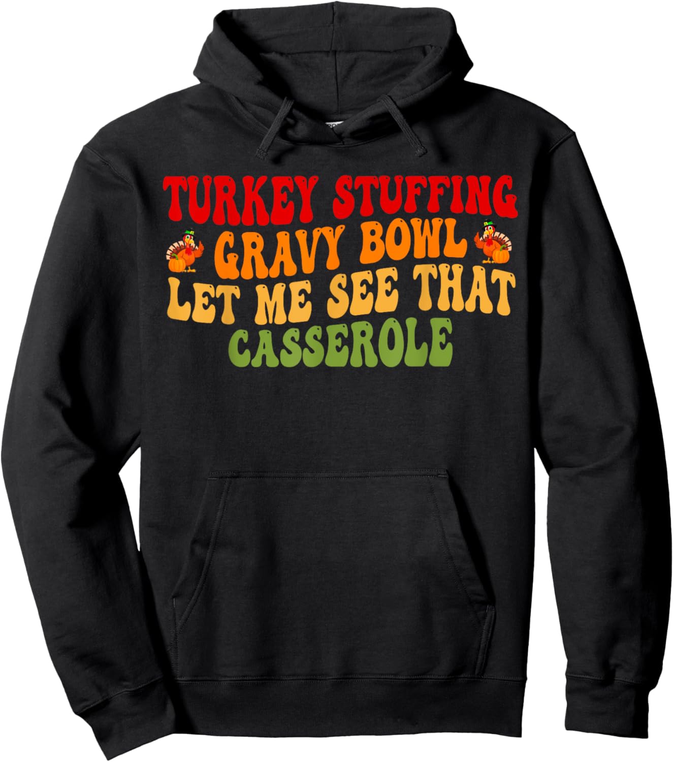 Turkey Stuffing Gravy Bowl Let Me See That Casserole Hoodie - Hoodie | Black