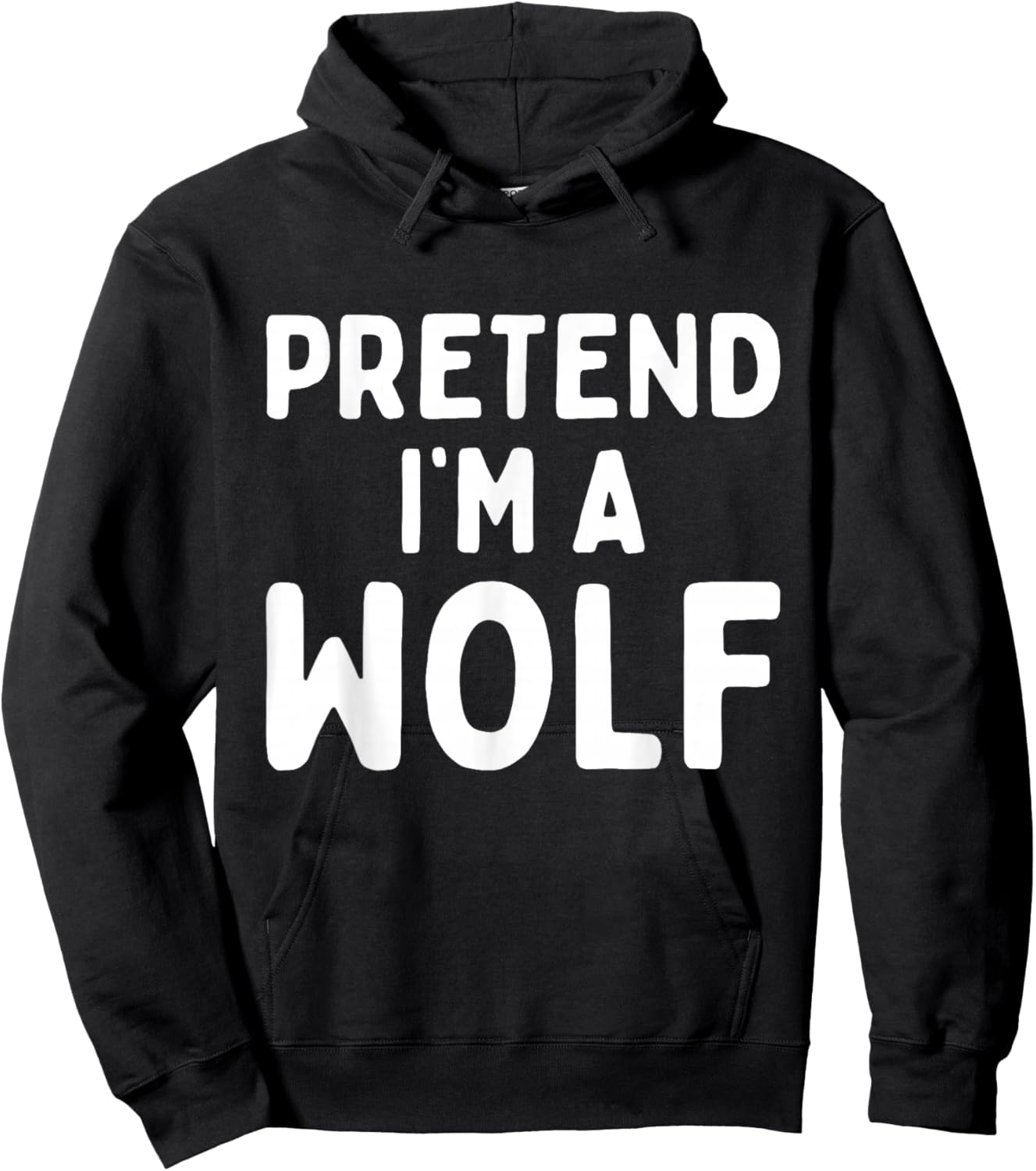 Pretend I'm A Wolf Funny Lazy Easy Halloween Costume Animal Hoodie - Hoodie | Black