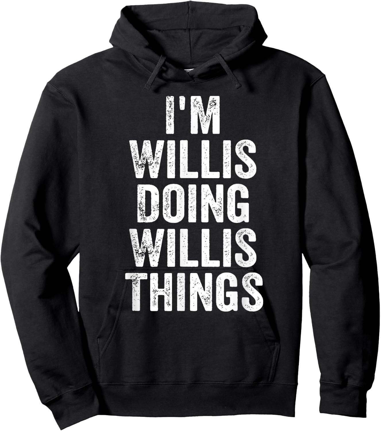 I'm Willis Doing Willis Things Shirt Personalized First Name Hoodie - Hoodie | Black