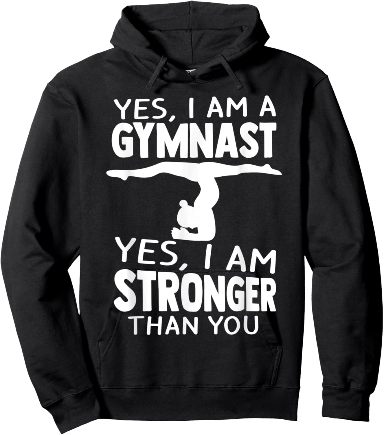Yes, I Am Gymnast Yes, I Am Stronger Than You Gymnast Hoodie - Hoodie | Black