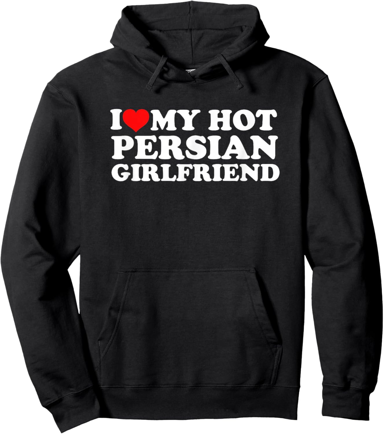 I Love My Hot Persian Girlfriend Hoodie - Hoodie | Black