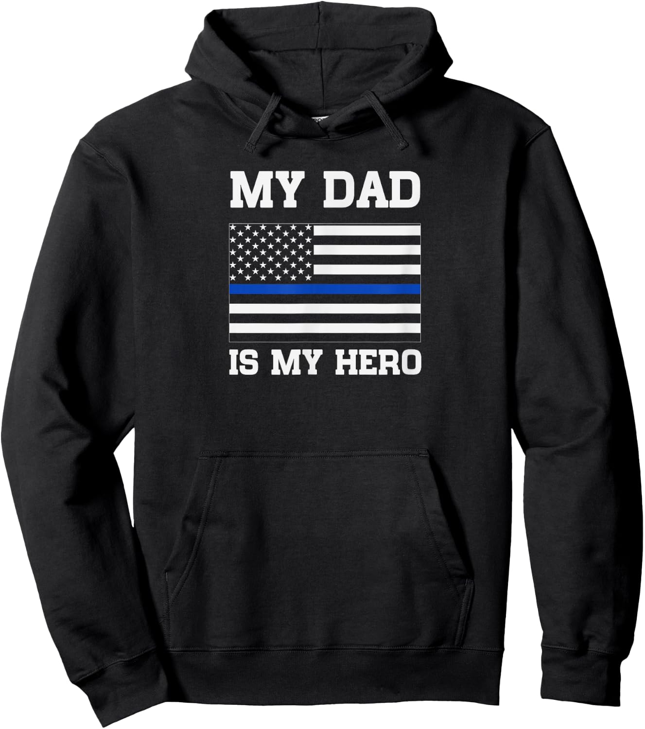 Thin Blue Line My Dad is My Hero Son Daughter of cop Hoodie - Hoodie | Black