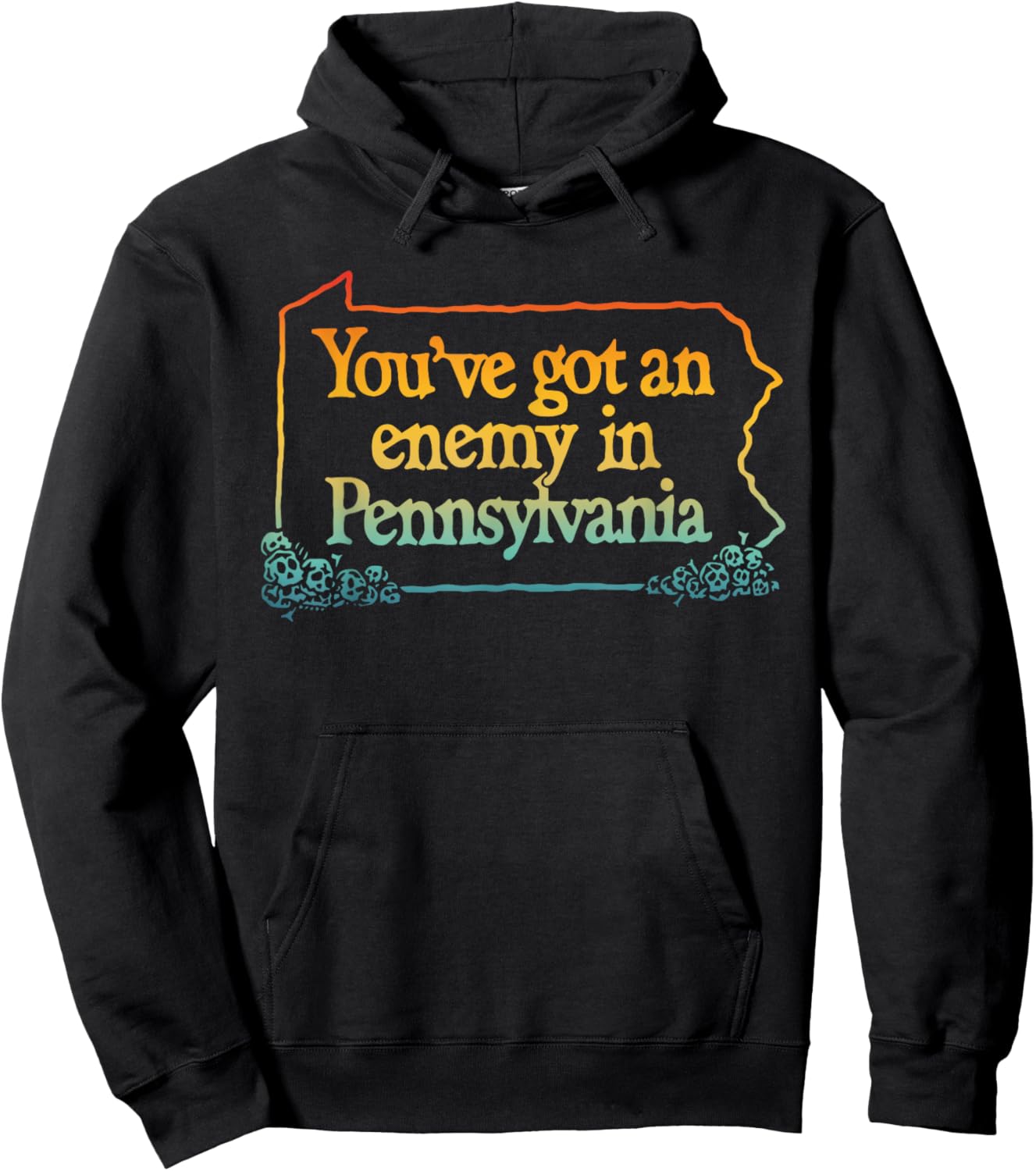 You've Got An Enemy In Pennsylvania Apparel Hoodie - Hoodie | Black