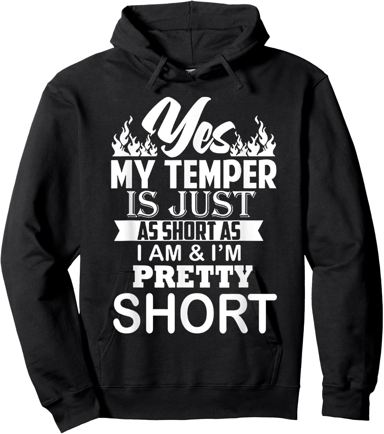 Yes My Temper Is Just As Short As I Am And I'm Pretty Short Hoodie - Hoodie | Black