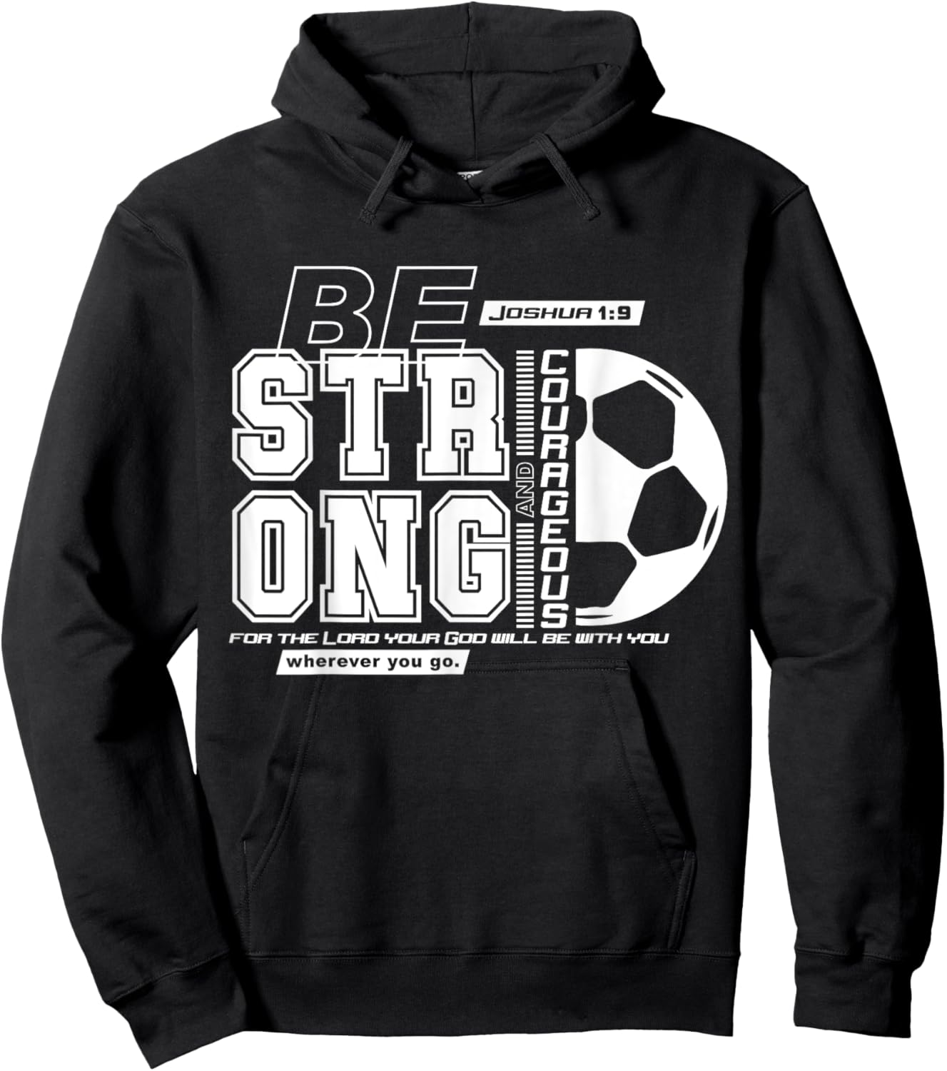 Christian Soccer Bible Verse / Strong Courageous Faith Hoodie - Hoodie | Black