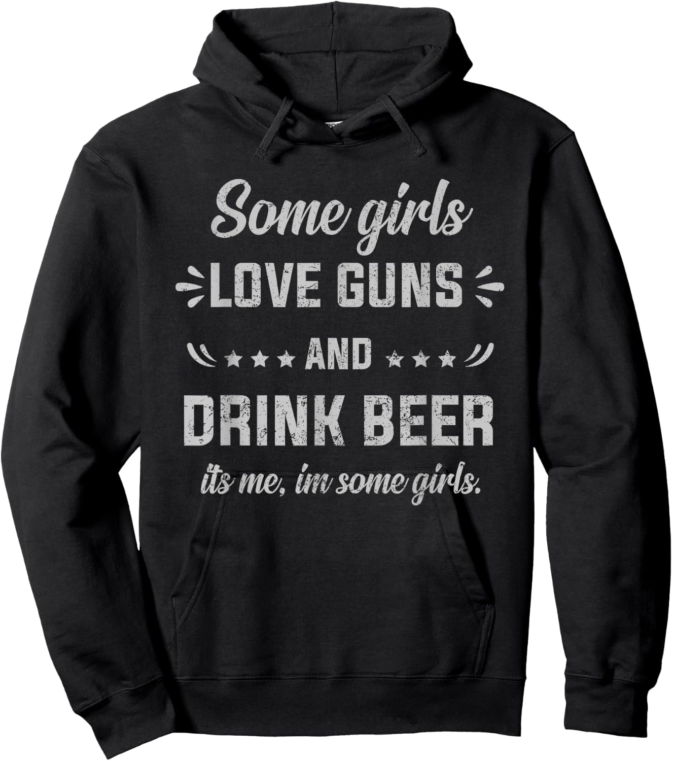 Some Girls Love Guns And Drink Beer It's Me, I'm Some Girls Hoodie - Hoodie | Black