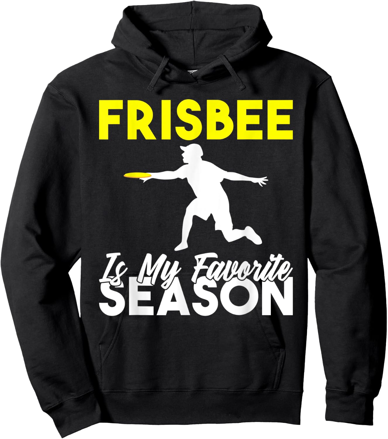 Frisbee is my favorite Season Frisbee Hoodie - Hoodie | Black