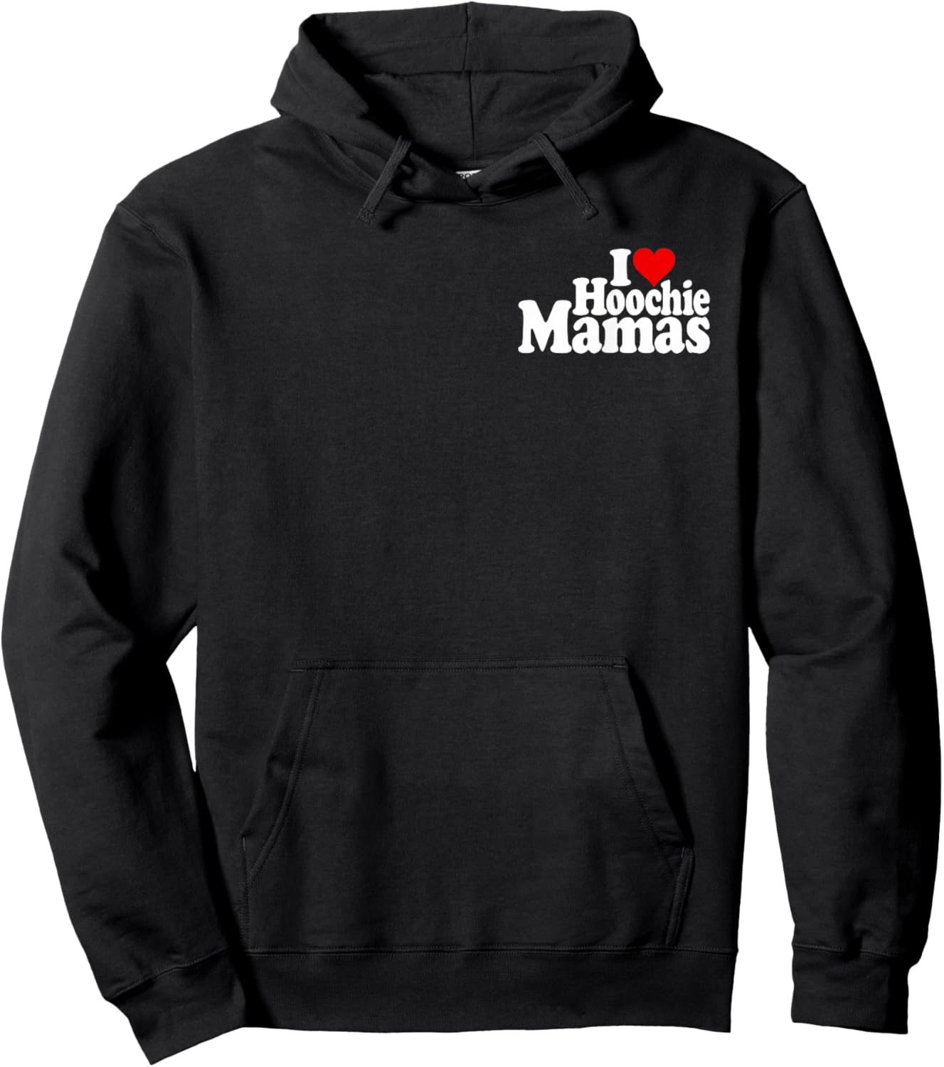 I Love Heart Hoochie Mamas Hoodie - Hoodie | Black