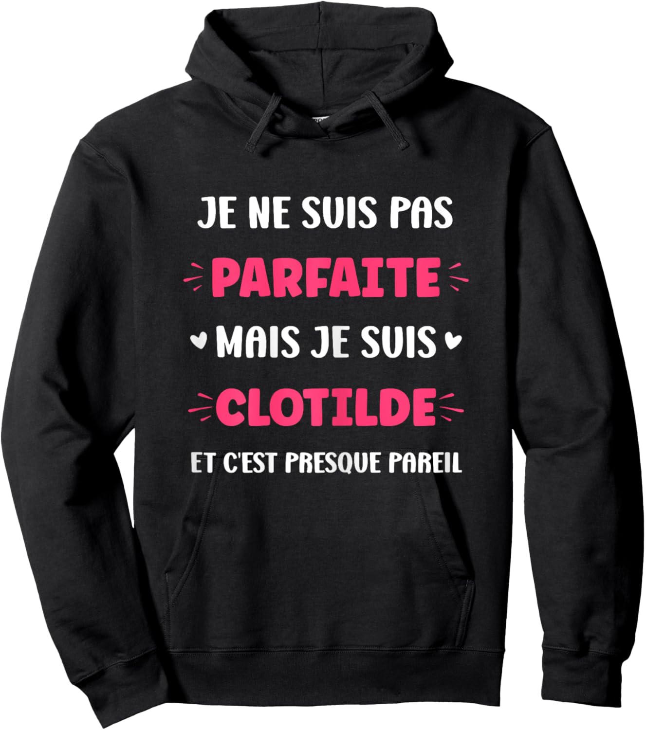 First name I'm not perfect but I'm Clotilde Hoodie - Hoodie | Black