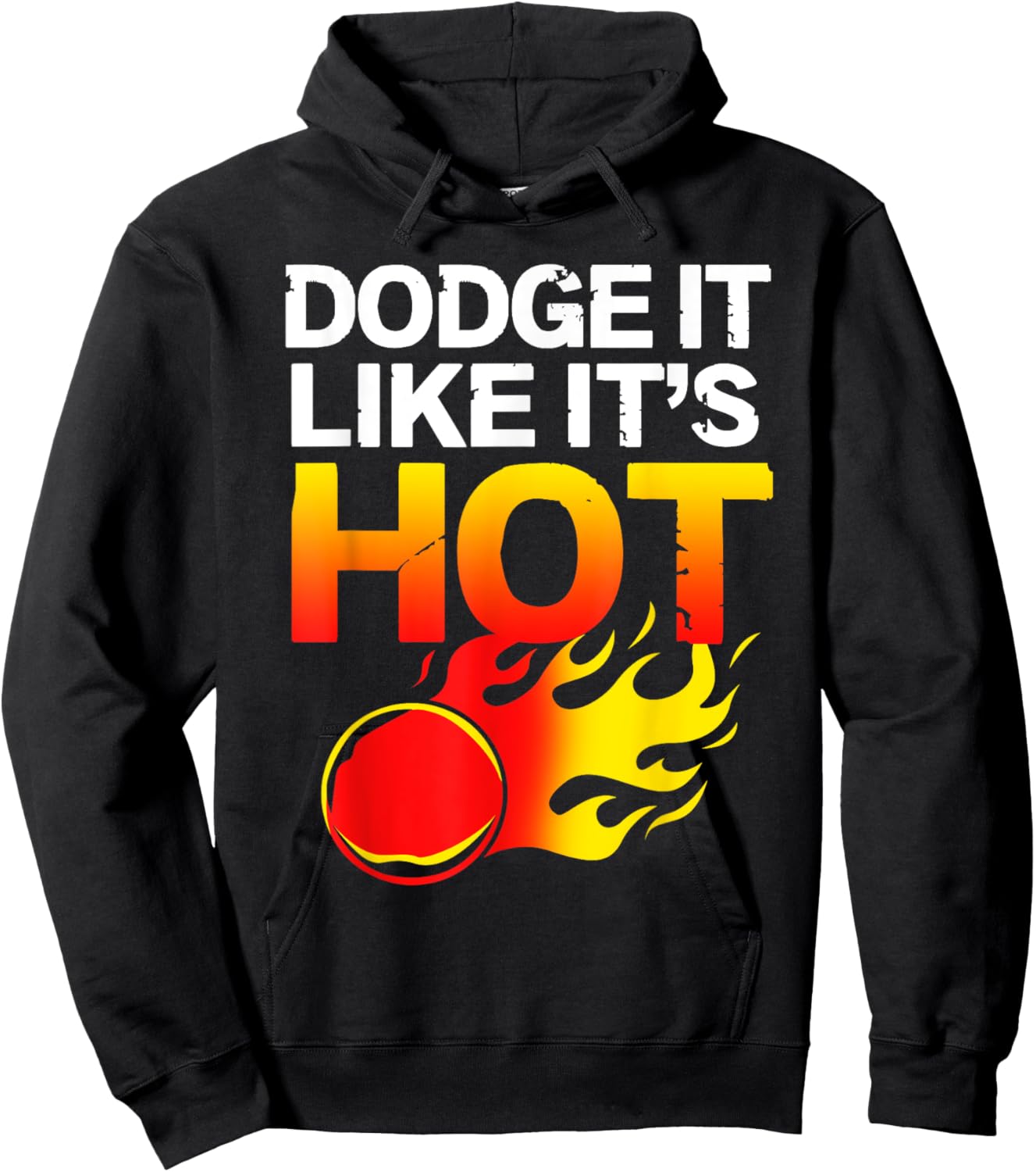 School Sports Team Gifts Dodgeball Dodge It Like Its Hot Team Dodgeball Hoodie - Hoodie | Black