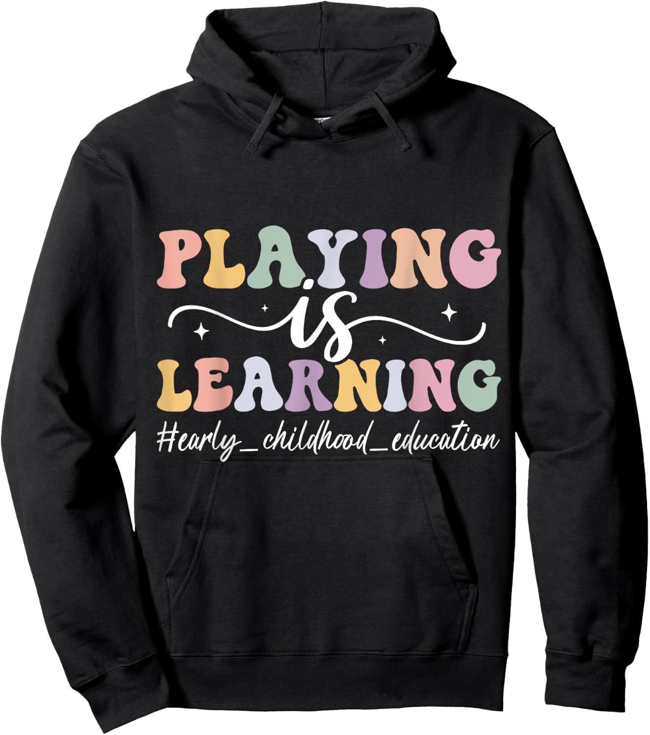 Playing Is Learning Funny Groovy Early Childhood Education Hoodie - Hoodie | Black