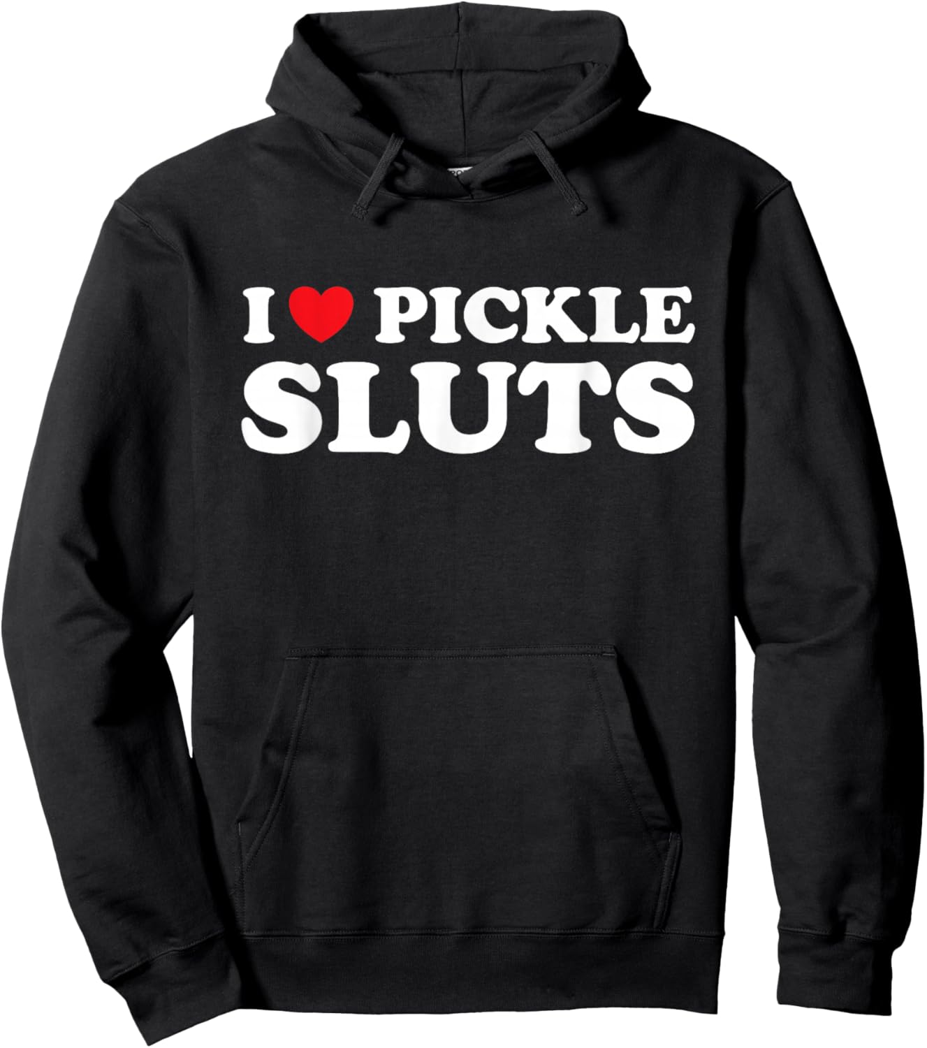 I love Pickle Sluts Hoodie - Hoodie | Black