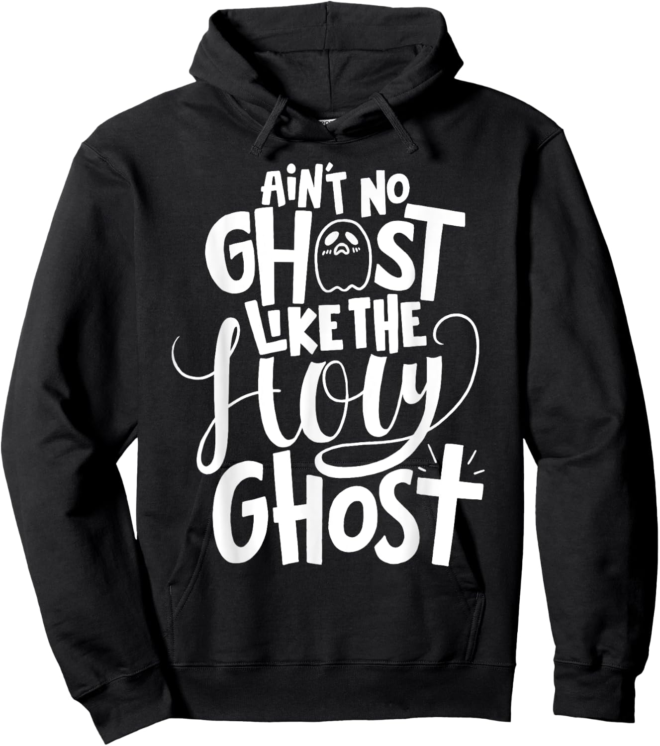 Ain't No Ghost Like The Holy Ghost - Christian Halloween Hoodie - Hoodie | Black