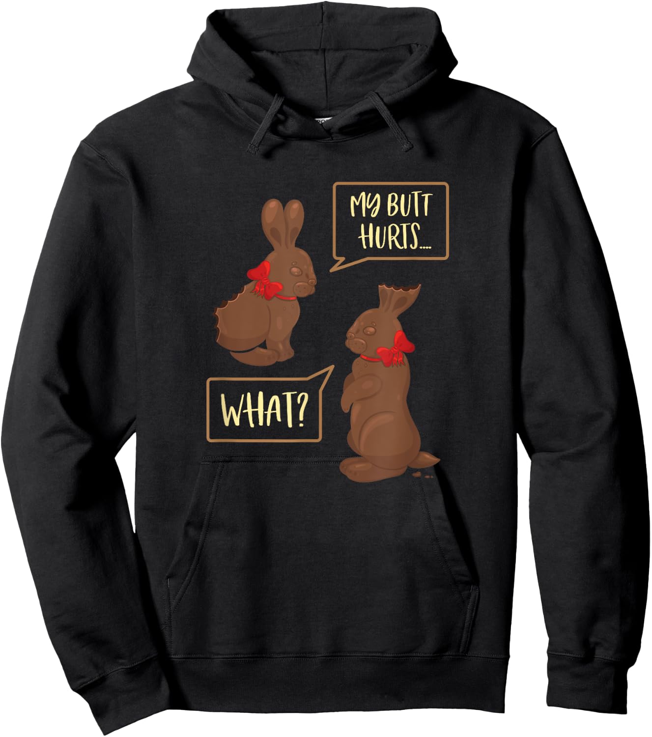 My Butt Hurts What Funny Chocolate Easter Bunny Hoodie - Hoodie | Black