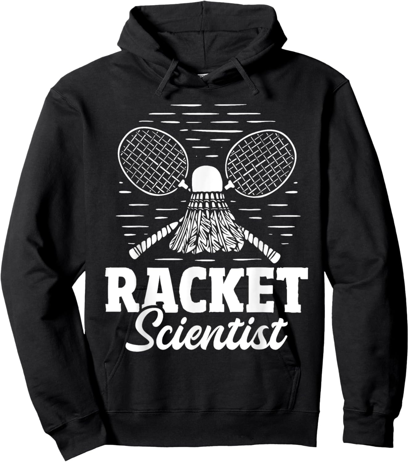 Racket Scientist - Badminton Player Athlete Shuttlecock Bird Hoodie - Hoodie | Black