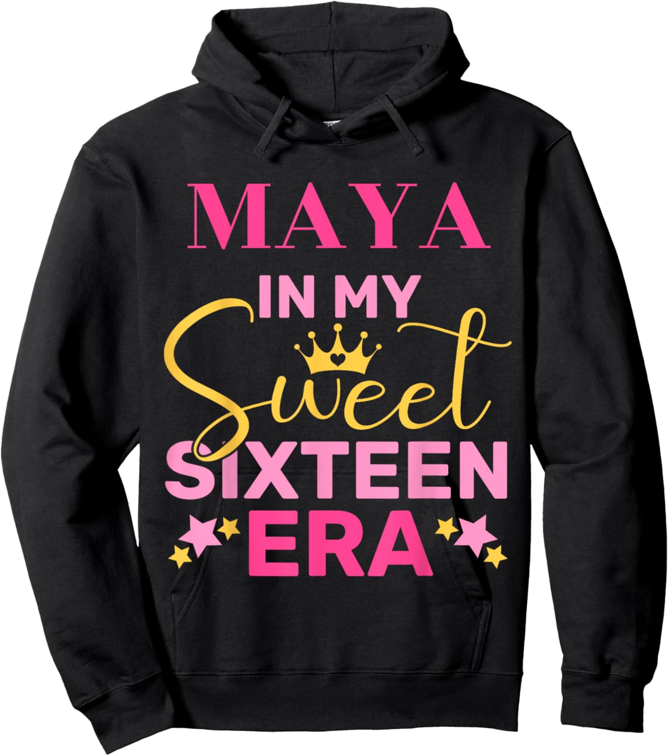 Maya In My Sweet Sixteen Era Custom Name Birthday Hoodie - Hoodie | Black